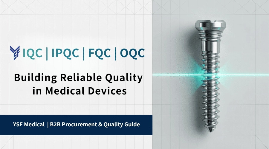 Medical Device Quality Control: Understanding IQC, IPQC, FQC, and OQC